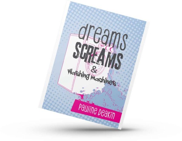 dreams SCREAMS & washing machines poetry book